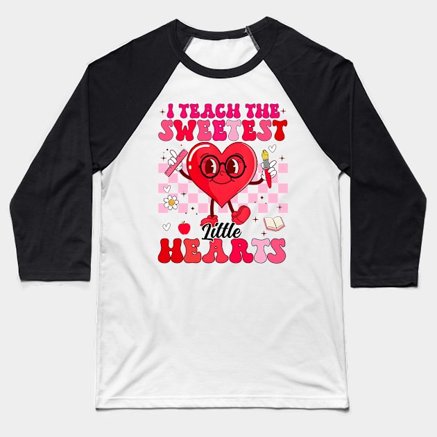 I Teach The Sweetest Little Hearts Valentines Day Teachers Baseball T-Shirt by jadolomadolo